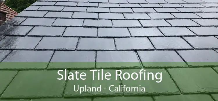 Slate Tile Roofing Upland - California