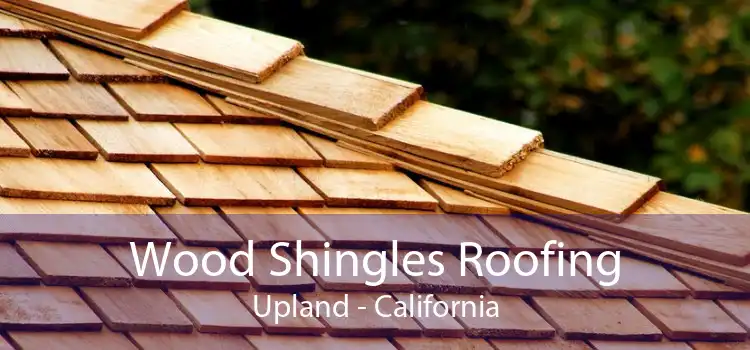 Wood Shingles Roofing Upland - California